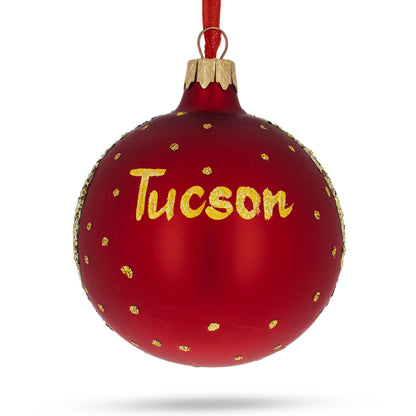 Tucson, Arizona, USA Glass Ball Christmas Ornament 3.25 Inches